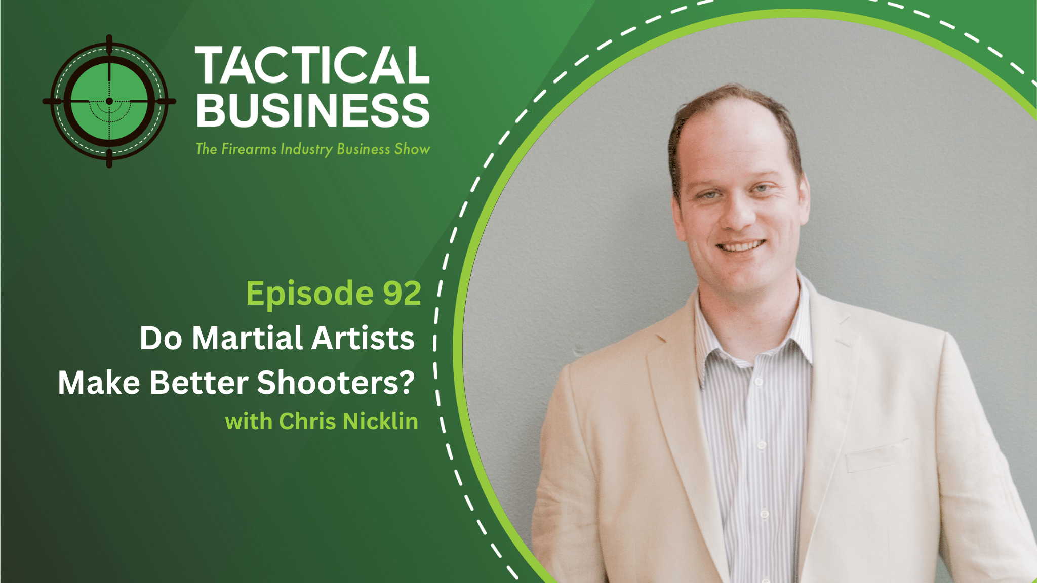 Do Martial Artists Make Better Shooters? with Chris Nicklin