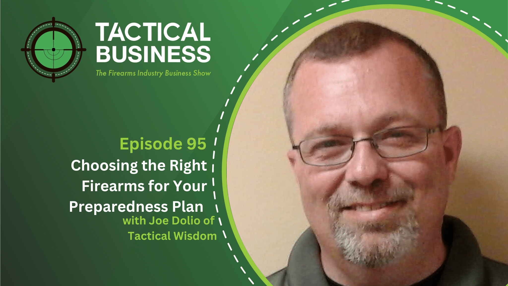 Choosing the Right Firearms for Your Preparedness Plan with Joe Dolio of Tactical Wisdom