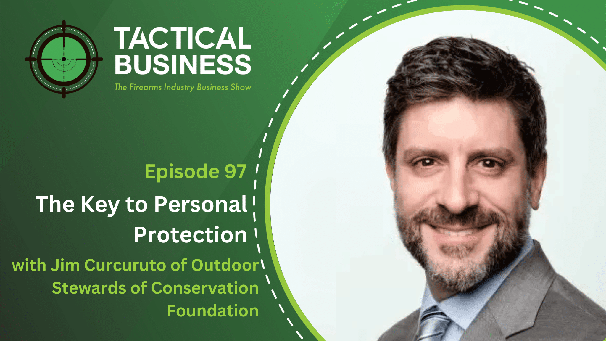 The Key to Personal Protection with Jim Curcuruto of Outdoor Stewards of Conservation Foundation
